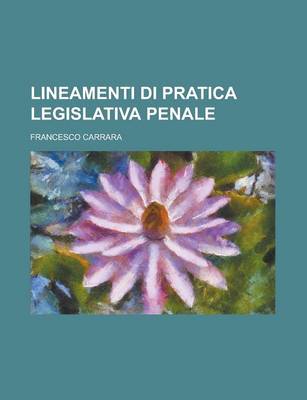 Book cover for Lineamenti Di Pratica Legislativa Penale