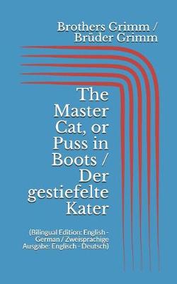 Book cover for The Master Cat, or Puss in Boots / Der gestiefelte Kater (Bilingual Edition