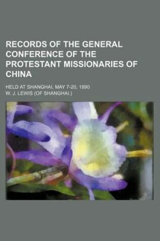 Cover of Records of the General Conference of the Protestant Missionaries of China; Held at Shanghai, May 7-20, 1890