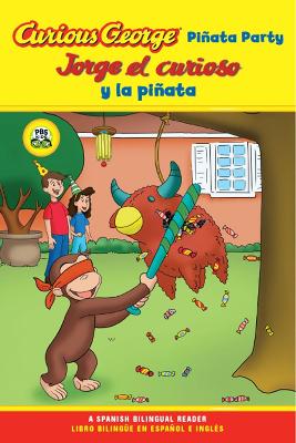Book cover for Jorge El Curioso Y La Pinata / Curious George Pinata Party Bilingual Edition (Cgtv Reader)