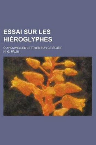 Cover of Essai Sur Les Hieroglyphes; Ou Nouvelles Lettres Sur Ce Sujet