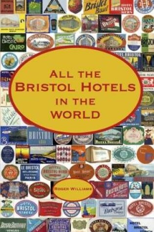 Cover of All the Bristol Hotels in the World