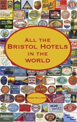 Book cover for All the Bristol Hotels in the World