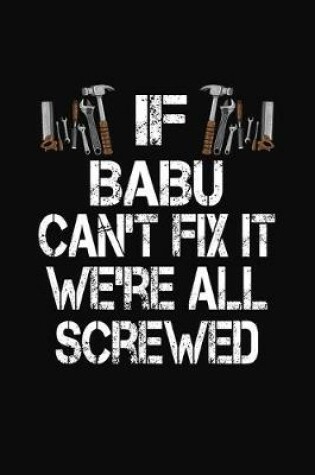 Cover of If Babu Can't Fix We're All Screwed