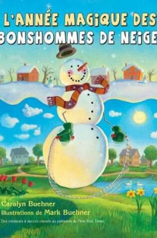 Cover of L' Annee Magique Des Bonshommes de Neige