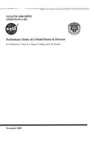 Cover of Preliminary Study of a Model Rotor in Descent