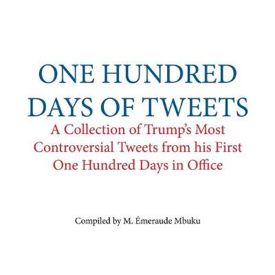 Book cover for One Hundred Days of Tweets