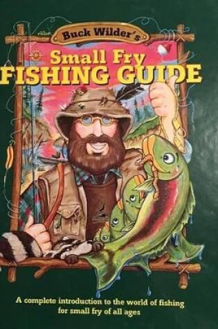 Cover of Buck Wilder's Small Fry Fishing Guide