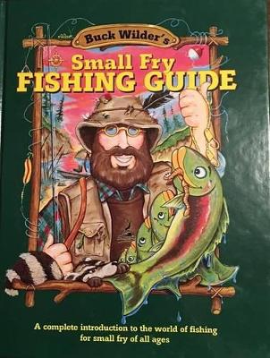 Book cover for Buck Wilder's Small Fry Fishing Guide