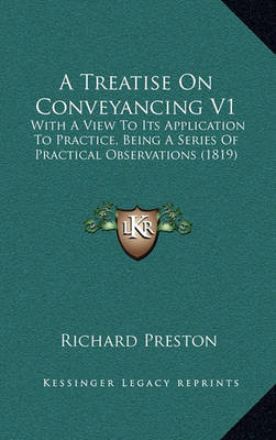 Book cover for A Treatise on Conveyancing V1