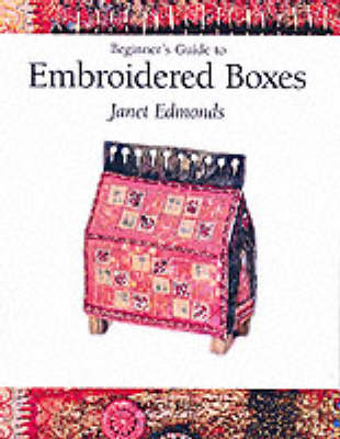 Book cover for Beginner's Guide to Embroidered Boxes