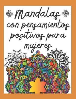 Cover of Mandalas con Pensamientos Positivos para Mujeres