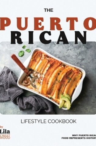 Cover of The Puerto Rican Lifestyle Cookbook