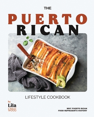 Book cover for The Puerto Rican Lifestyle Cookbook