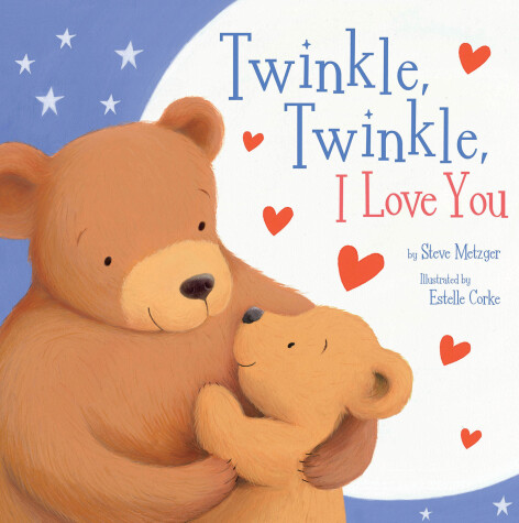 Book cover for Twinkle, Twinkle, I Love You