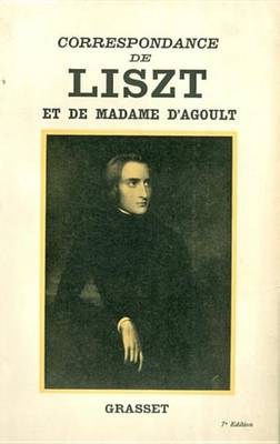 Book cover for Correspondance de Liszt Et de Madame D'Agoult 1840-1864