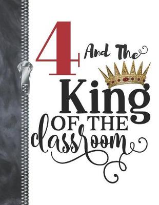 Book cover for 4 And The King Of The Classroom