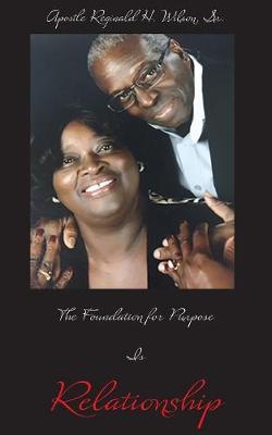 Cover of The Foundation for Purpose Is Relationship