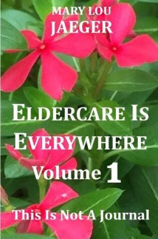 Cover of Eldercare Is Everywhere