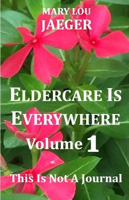 Cover of Eldercare Is Everywhere