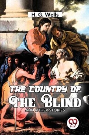 Cover of The Country Of The Blind and Other Story