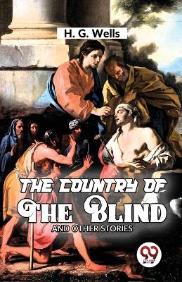 Book cover for The Country of the Blind and Other Story