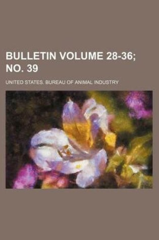 Cover of Bulletin Volume 28-36; No. 39