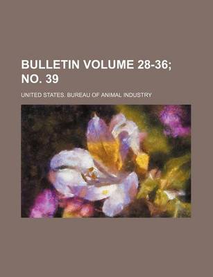 Book cover for Bulletin Volume 28-36; No. 39