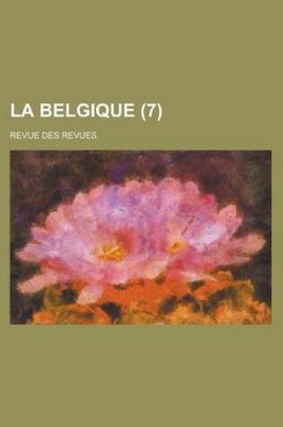 Cover of La Belgique (7); Revue Des Revues