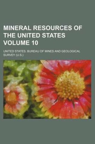 Cover of Mineral Resources of the United States Volume 10