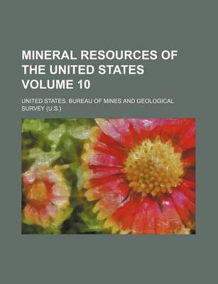 Book cover for Mineral Resources of the United States Volume 10