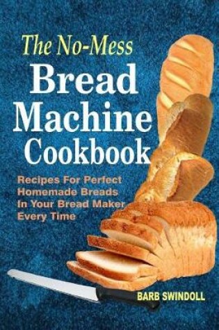Cover of The No-Mess Bread Machine Cookbook