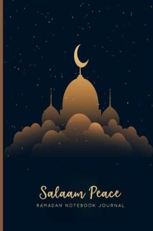 Cover of Salaam Peace Ramadan Notebook Journal