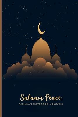 Book cover for Salaam Peace Ramadan Notebook Journal