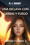 Book cover for Una esclava con garras y fuego