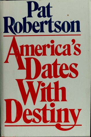 Cover of America's Dates with Destiny