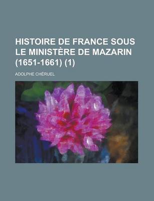 Book cover for Histoire de France Sous Le Ministere de Mazarin (1651-1661) (1)