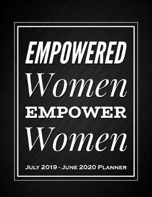 Book cover for Empowered Women Empower Women July 2019 - June 2020 Planner