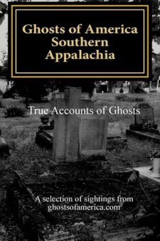 Cover of Ghosts of America - Southern Appalachia