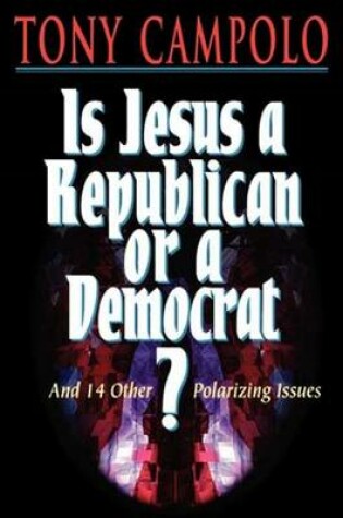 Cover of Is Jesus a Democrat or a Republican?