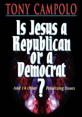 Book cover for Is Jesus a Democrat or a Republican?