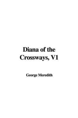 Book cover for Diana of the Crossways, V1