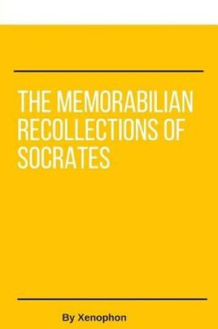 Cover of The Memorabilian Recollections of Socrates