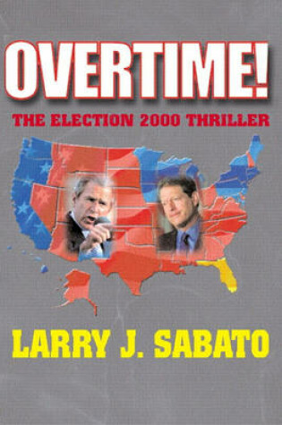 Cover of Overtime! The Election 2000 Thriller