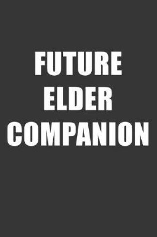 Cover of Future Elder Companion Notebook