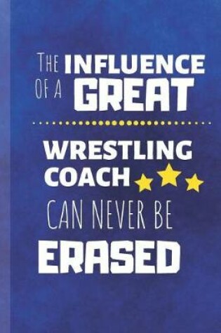 Cover of The Influence Of A Great Wrestling Coach Can Never Be Erased