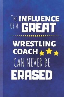 Book cover for The Influence Of A Great Wrestling Coach Can Never Be Erased