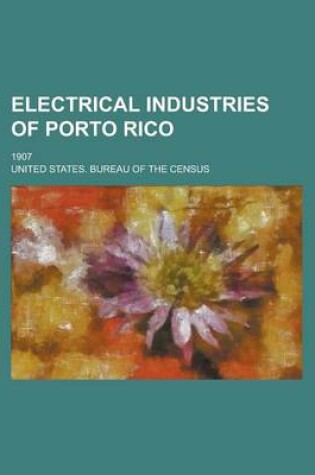 Cover of Electrical Industries of Porto Rico; 1907