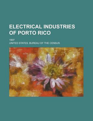 Book cover for Electrical Industries of Porto Rico; 1907