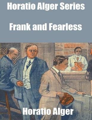 Book cover for Horatio Alger Series: Frank and Fearless